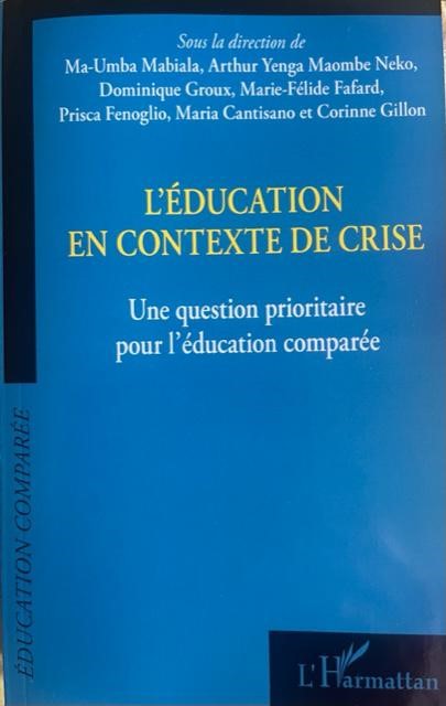 L’ouvrage ‘‘L’Education en contexte de crise’’ est à présent disponible chez L’Harmattan