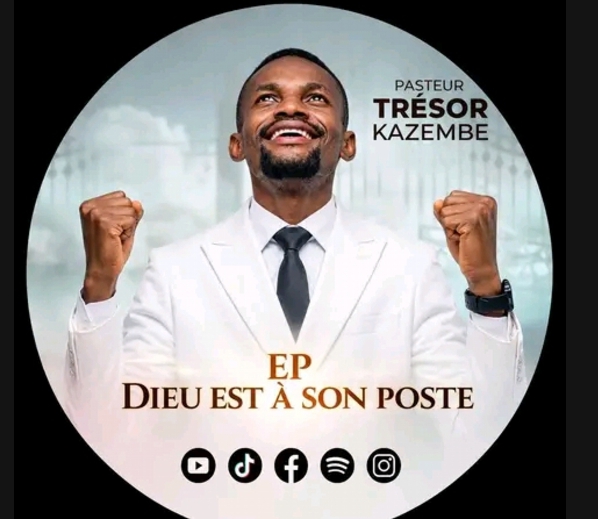 Musique Gospel : le Pasteur Trésor Kazembe dévoile son nouveau maxi-single « Dieu est à son poste »